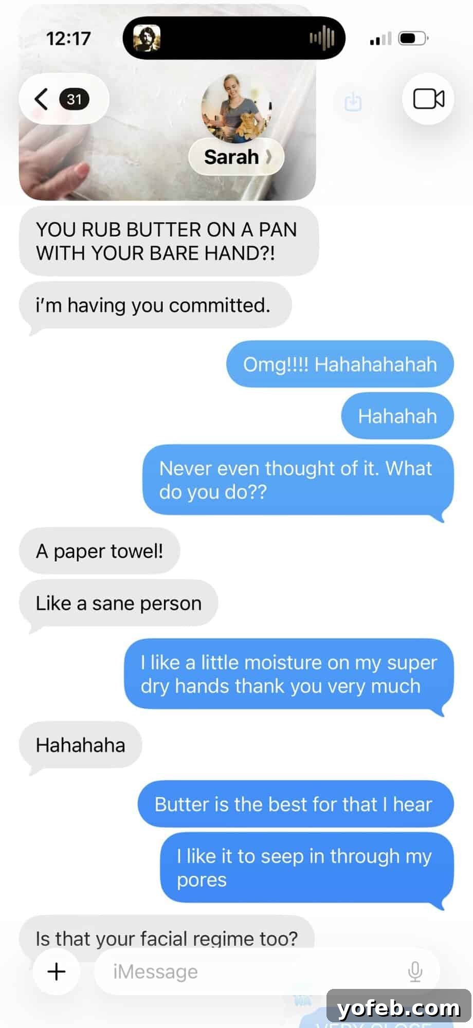 Golden Peanut Snap 6 A phone screenshot displays a text conversation where Sarah playfully comments on someone rubbing butter on a pan with bare hands, calling it 'crazy.' The other person responds with laughter, stating they enjoy butter on their skin and humorously wondering if peanut brittle could also serve as a facial treatment.